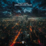 cover: Spencer Brown - Ladies Love LFOs / Fellas