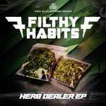 cover: Filthy Habits - Herb Dealer EP