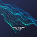 cover: Various - House Party 2021, Vol 3