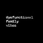 cover: DJ Lily - Dysfunctional Family Vibes