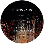 cover: Dustin Zahn - Temporary Vandalism EP