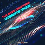 cover: The Bass Droppers - Vibrate This