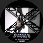 cover: Matteo Ochoa|Shuu-T - No Stopped EP