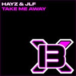 cover: JLF|Hayz - Take Me Away