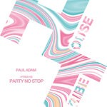 cover: PAUL ADAM - PARTY NO STOP