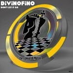 cover: DivinoFino - Don't Let Go