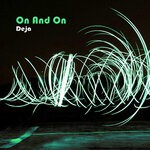 cover: Deja (IT) - On & On