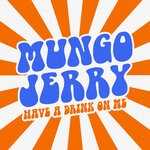 cover: Mungo Jerry - Have A Drink On Me