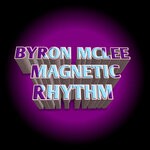 cover: Byron Mclee - Magnetic Rhythm