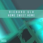 cover: Richard Ulh - Home Sweet Home