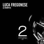 cover: Luca Fregonese - La Trompeta (Extended Mix)