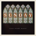 cover: Late Night Radio - Sunday