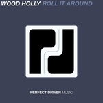 cover: Wood Holly - Roll It Around