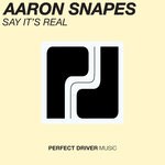 cover: Aaron Snapes - Say It's Real