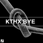 cover: rrotik - KTHXBYE