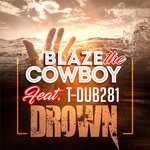 cover: T-Dub281|Blaze The Cowboy - Drown