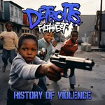 cover: Detroit's Filthiest - History Of Violence