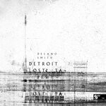 cover: Delano Smith - Detroit Lost Tapes