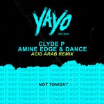 cover: Acid Arab|AMINE EDGE & DANCE|CLYDE P - Not Tonight (Radio Edit)