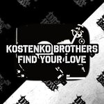 cover: Kostenko Brothers - Find Your Love