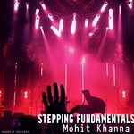 cover: Mohit Khanna - Stepping Fundamentals