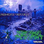 cover: Remote Viewer - Never Forget