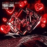 cover: ALL3N|Nick West - Your Love