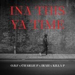 cover: Charlie P|O.B.F - Ina This Ya Time