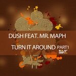 cover: Dush|Mr. Maph - Turn It Around, Pt. 1