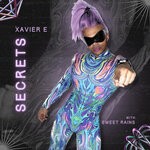 cover: Sweet Rains|Xavier E - Secrets