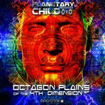 cover: Planetary Child - Octagon Plains Of The 4th Dimension