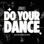 cover: Ewonee - Do Your Dance B/w The World Is Ours