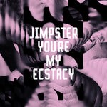 cover: Jimpster - You're My Ecstacy