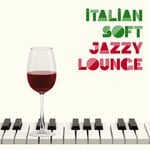 cover: Various - Italian Soft Jazzy Lounge