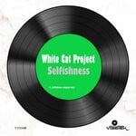 cover: White Cat Project - Selfishness