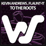 cover: Flaunt-It|Kevin Andrews - To The Roots