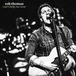 cover: Rob Thomas - Can't Help Me Now