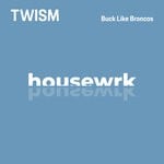 cover: Twism - Buck Like Broncos