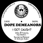 cover: Dope Demeanors - I Got Caught