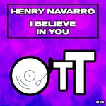 cover: Henry Navarro - I Believe In You