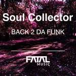 cover: Soul Collector - Back 2 Da Funk