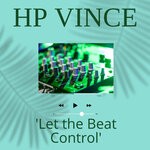 cover: HP Vince - Let The Beat Control