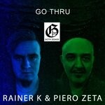 cover: Piero Zeta|Rainer K - Go Thru