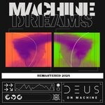 cover: Deus On Machine - Machine Dreams (Remastered 2024)