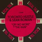 cover: Sean Roman|Toronto Hustle - Cry No More, The Rain