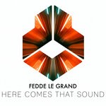 cover: Fedde Le Grand - Here Comes That Sound