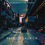 cover: Patrick 'Plaat' Laurier - Somebody Up There