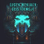 cover: Eugen Menjaev - Geisterwelt