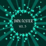 cover: Dan Foster - Dan Foster, Vol 5