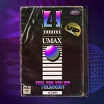 cover: Umax - Feel For You VIP / Blackout